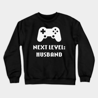 Next Level: Husband (Groom / Wedding / White) Crewneck Sweatshirt